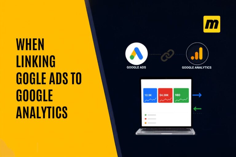 When Linking Google Ads Account to Google Analytics, What Is Not Possible?