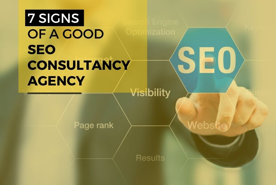 7 Signs of a Good SEO Consultancy Agency