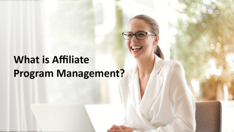 What is Affiliate Program Management