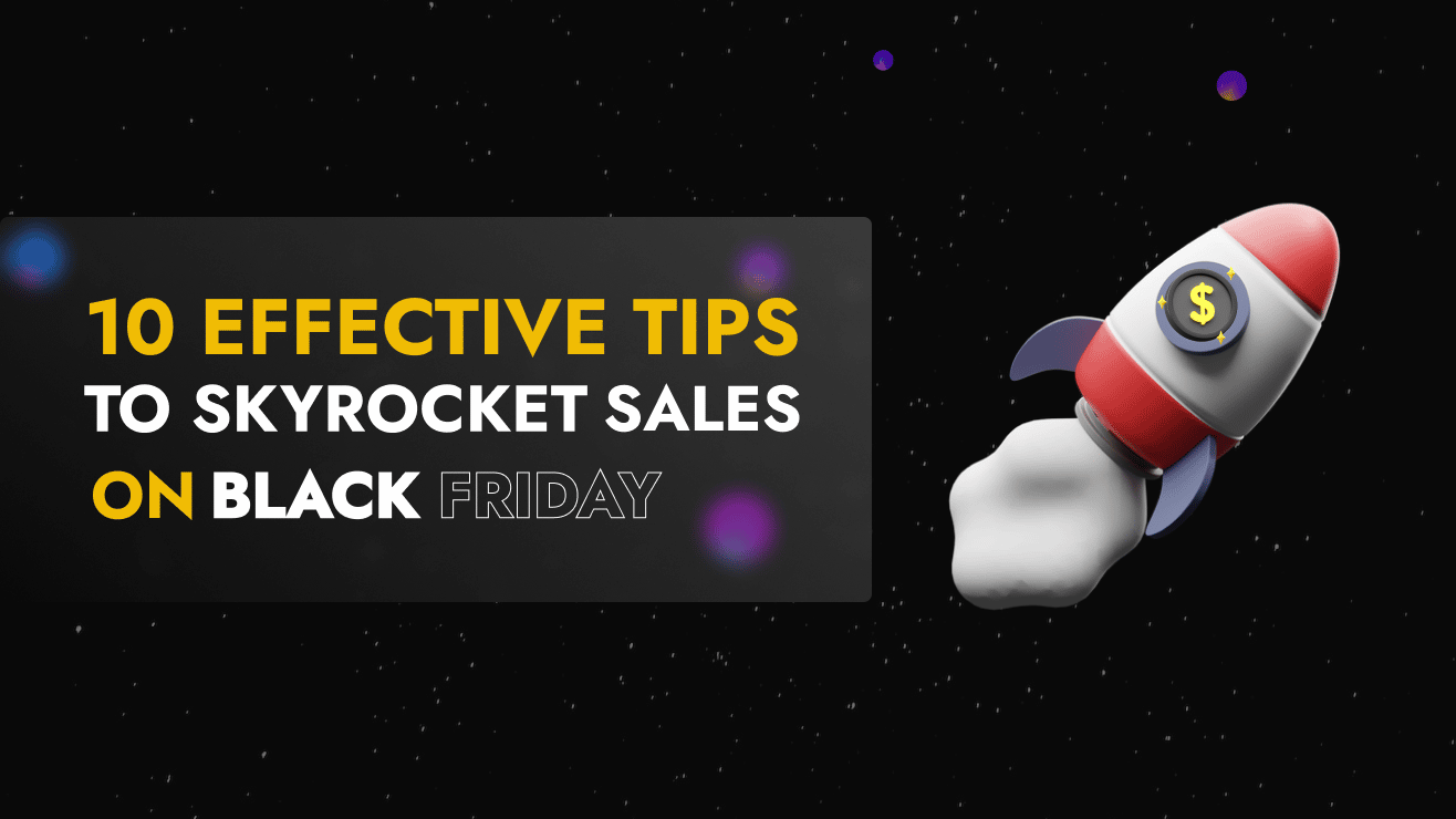 10 Effective Tips to Skyrocket Sales on Black Friday - MonsterClaw LLC