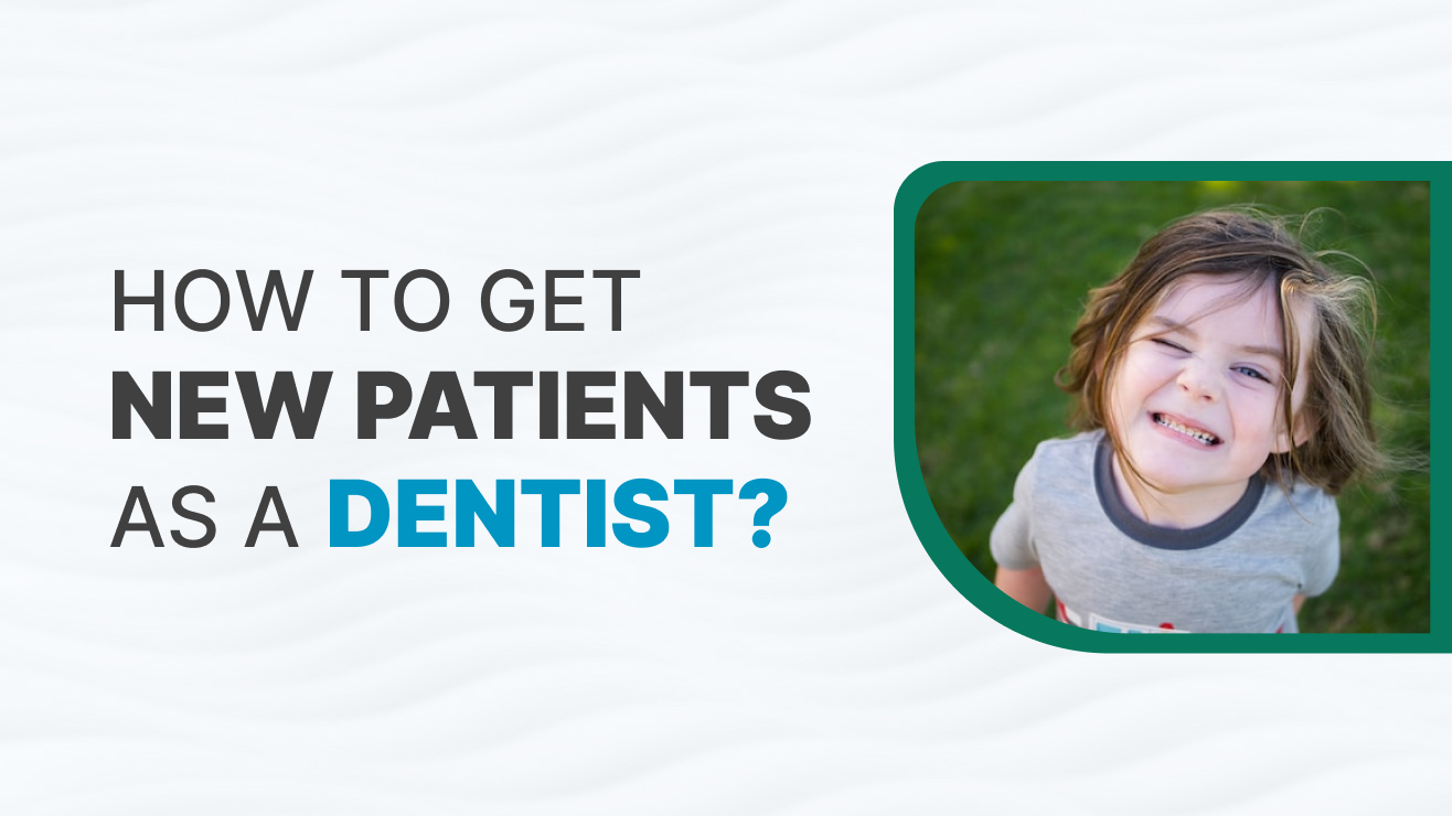 how-to-get-new-patients-as-a-dentist